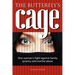 The butterfly's cage: One woman's fight against family tyranny and marital abuse