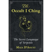 The Occult I Ching: The Secret Language of Serpents