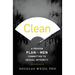 Clean: A Proven Plan for Men Committed to Sexual Integrity