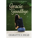 Gracie Goodbye