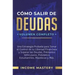 Cómo Salir de Deudas: Una Estrategia Probada Para Tomar El Control de Tu Libertad Financiera y Superar Las Deudas, Préstamos Vehiculares, Pr