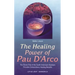 Healing Power of Pau d'Arco