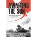 Awaiting the Sun: WWII Veterans Remember the Aleutians