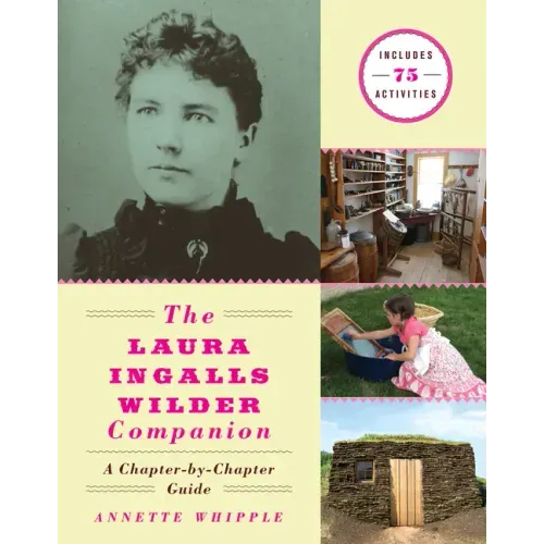 The Laura Ingalls Wilder Companion: A Chapter-By-Chapter Guide