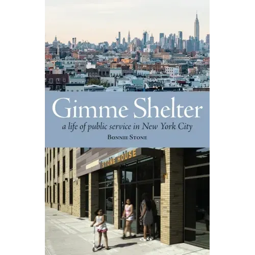 Gimme Shelter: A Life of Public Service in New York City (paperback)