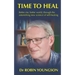 Time to Heal: Better me, better world through the astonish new science of self-healing