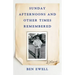 Sunday Afternoons and Other Times Remembered: A Memoir