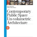 Contemporary Public Space: Un-Volumetric Architecture