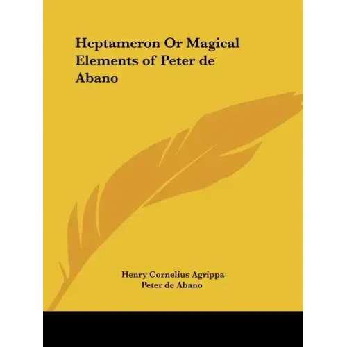 Heptameron Or Magical Elements of Peter de Abano