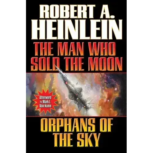 Man Who Sold the Moon / Orphans of the Sky