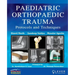 "PAEDIATRIC ORTHOPAEDIC TRAUMA Protocols and Techniques"