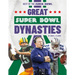Great Super Bowl Dynasties
