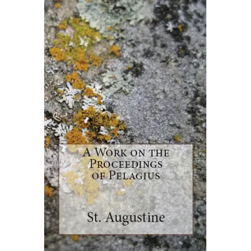 A Work on the Proceedings of Pelagius