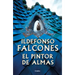 El Pintor de Almas / Painter of Souls