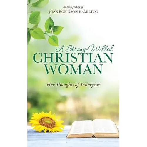 A Strong-Willed Christian Woman