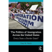 The Politics of Immigration Across the United States: Every State a Border State?