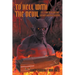 To Hell with the Devil: It's Time to Blow the Lid off Lucifer's Coffin