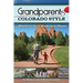 Grandparents Colorado Style: Places to Go & Wisdom to Share