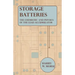 Storage Batteries - The Chemistry And Physics Of The Lead Accumulator