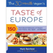 The 30-Minute Vegan's Taste of Europe: 150 Plant-Based Makeovers of Classics from France, Italy, Spain, and Beyond