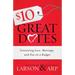 $10 Great Dates: Connecting Love, Marriage, and Fun on a Budget