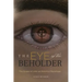 The Eye of the Beholder: The Gospel of John as Historical Reportage