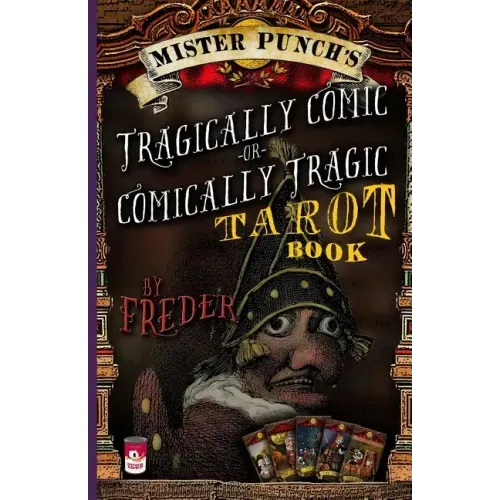 Mister Punch's Tragically Comic or Comically Tragic Tarot Book