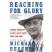 Reaching for Glory: Lyndon Johnson's Secret White House Tapes, 1964-1965