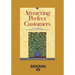 Attracting Perfect Customers: The Power of Strategic Synchronicity (Large Print 16pt)