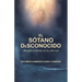 El Sótano Desconocido: Basado En Hechos De La Vida Real
