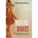 Moving Bodies: Embodied Minds and the World That We Made
