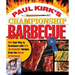 Paul Kirk's Championship Barbecue: BBQ Your Way to Greatness with 575 Lip-Smackin' Recipes from the Baron of Barbecue