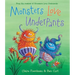 Monsters Love Underpants