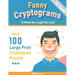 Funny Cryptograms book: 100 large print puzzles for Adults- Humorous and Inspirational to make you laugh out loud