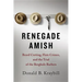 Renegade Amish: Beard Cutting, Hate Crimes, and the Trial of the Bergholz Barbers