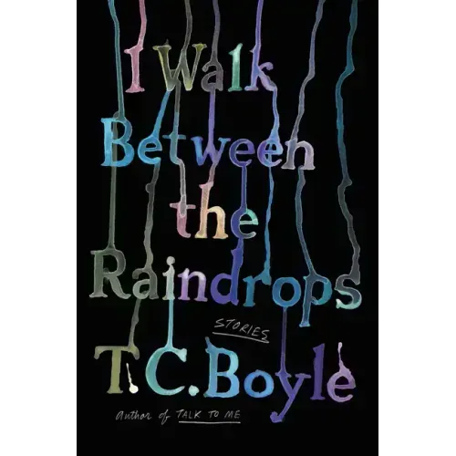 I Walk Between the Raindrops: Stories