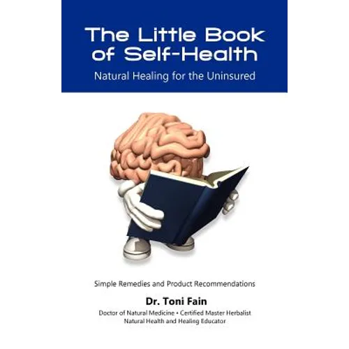 The Little Book of Self-Health: Natural Healing for the Uninsured