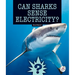 Can Sharks Sense Electricity?