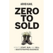 Zero to Sold: How to Start, Run, and Sell a Bootstrapped Business