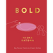 Bold: Big Flavour Twists to Classic Dishes