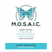 Mosaic: Simplifying the Art of Organizational Effectiveness and Change