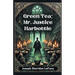 Green Tea; Mr. Justice Harbottle