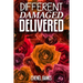 Different, Damaged, Delivered