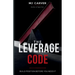 The Leverage Code: Build Position Before You Need It
