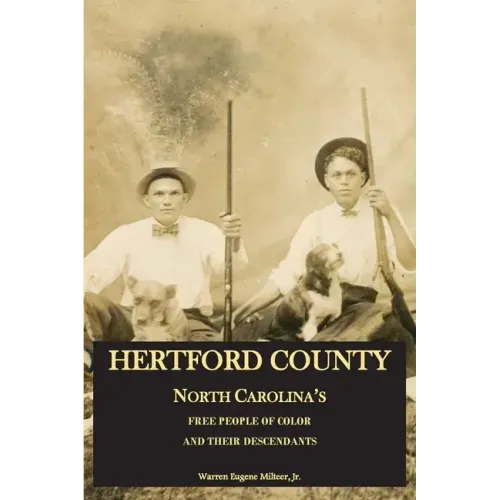 Hertford County, North Carolina's Free People of Color and Their Descendants