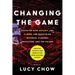 Changing the Game: Discover How Esports and Gaming Are Redefining Business, Careers, Education, and the Future