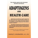 Adaptogens and Health Care