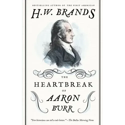 The Heartbreak of Aaron Burr