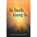 He Dwells Among Us: Son of God and Son of Man