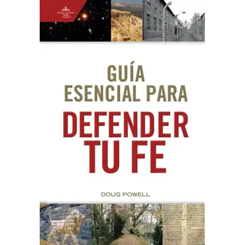 Guía Esencial Para Defender Tu Fe